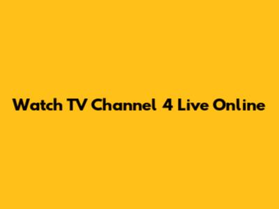 Watch TV Channel 4 Live Online