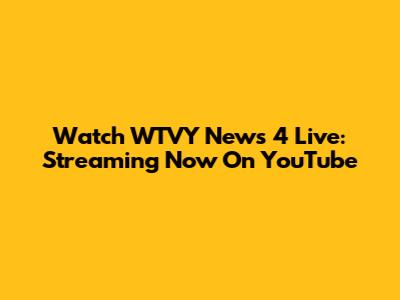 Watch WTVY News 4 Live: Streaming Now On YouTube