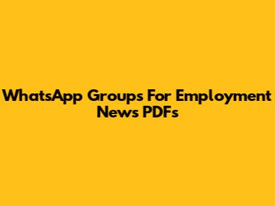 WhatsApp Groups For Employment News PDFs