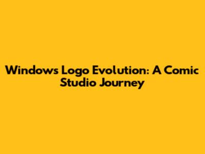 Windows Logo Evolution: A Comic Studio Journey