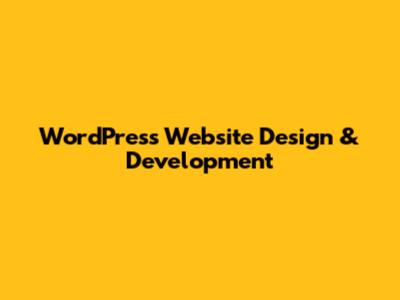WordPress Website Design & Development