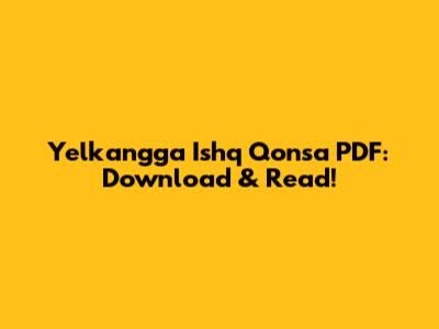 Yelkangga Ishq Qo'nsa PDF: Download & Read!