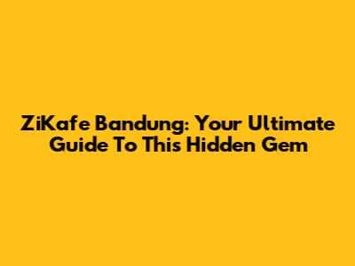 ZiKafe Bandung: Your Ultimate Guide To This Hidden Gem