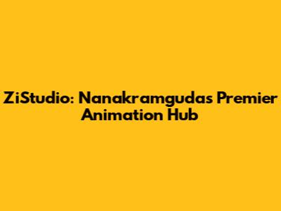 ZiStudio: Nanakramguda's Premier Animation Hub