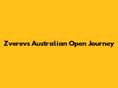 Zverev's Australian Open Journey
