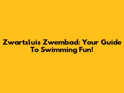 Zwartsluis Zwembad: Your Guide To Swimming Fun!